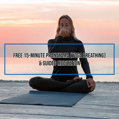 Free 15-Minute Pranayama (Yoga Breathing) & Guided Meditation