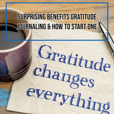 Surprising Benefits Of Gratitude Journaling & How To Start One