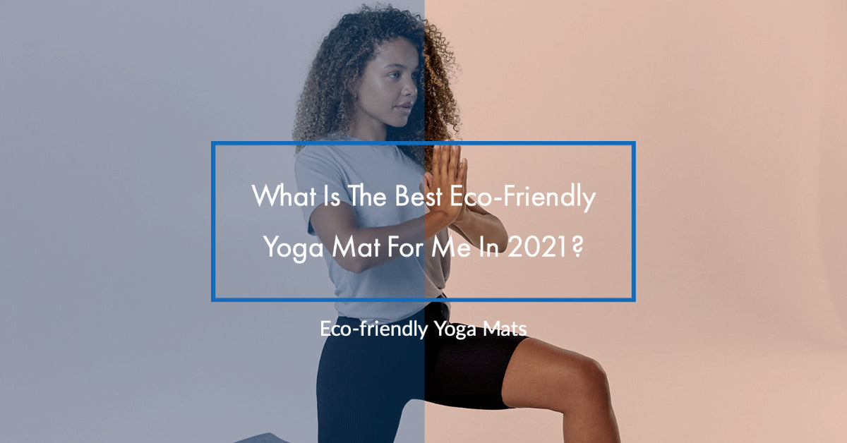 best eco-friendly Yoga Mats buying guide