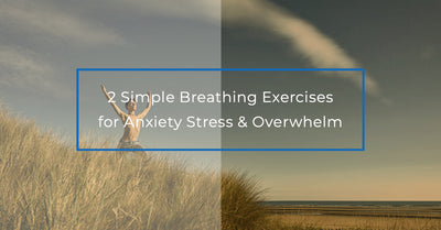 2 Simple Breathing Exercises for Anxiety Stress & Overwhelm