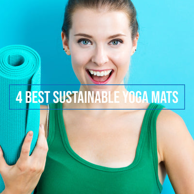 4 Best Sustainable Yoga Mats & 5 Materials To Avoid When Buying A Yoga Mat