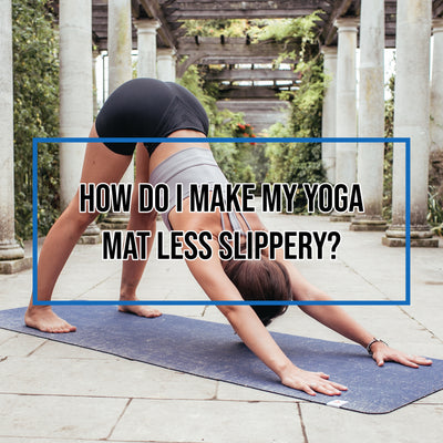 How Do I Make My Yoga Mat Less Slippery?
