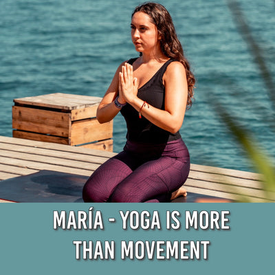 María - Yoga is not only about movement