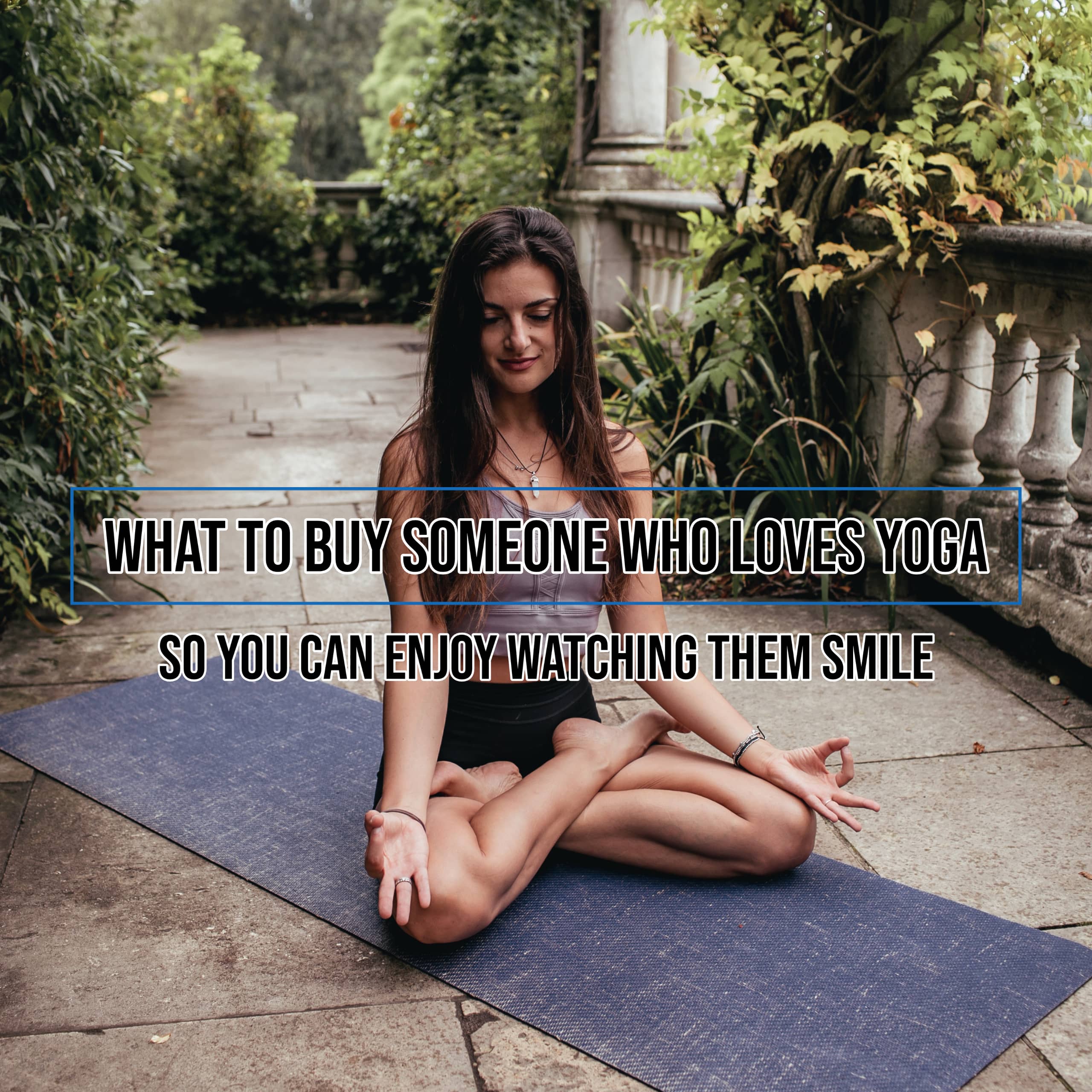 What Gifts To Buy Someone Who Loves Yoga - Complete Unity Yoga
