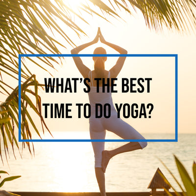 What's the best time to do yoga? Morning, evening or afternoon?